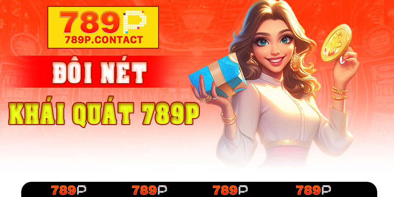 Đôi nét về nhà cái 789P
