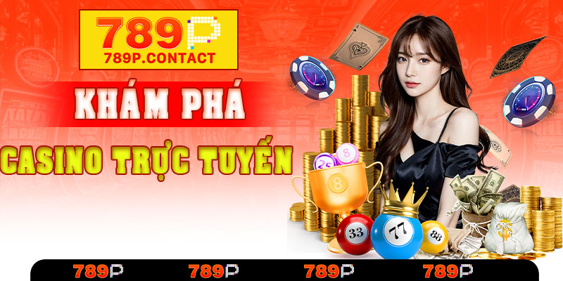 Casino trực tuyến — Đẳng cấp sòng bài quốc tế ngay tại nhà